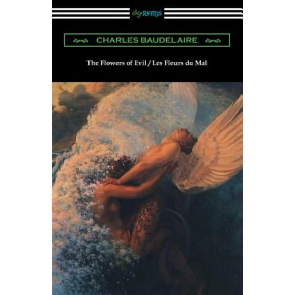 Les Fleurs du Mal / les Fleurs du Mal (Traduit par William Aggeler avec une Introduction par Frank Peirce Sturm)