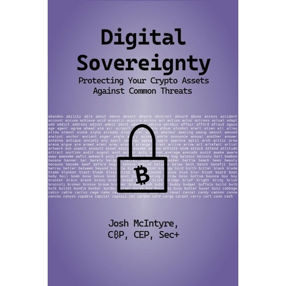 Digital Sovereignty: Protecting Your Crypto Assets Against Common Threats, (Paperback)