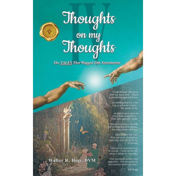 Thoughts on my Thoughts IV: The TALES That Wagged This Veterinarian, (Paperback)