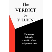 The Verdict : The Reader Passes the Verdict on a Medical Malpractice Case
