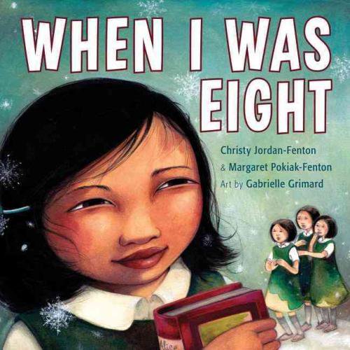 When I Was Eight, Christy Jordan-fenton, Margaret Pokiak-fenton Paperback