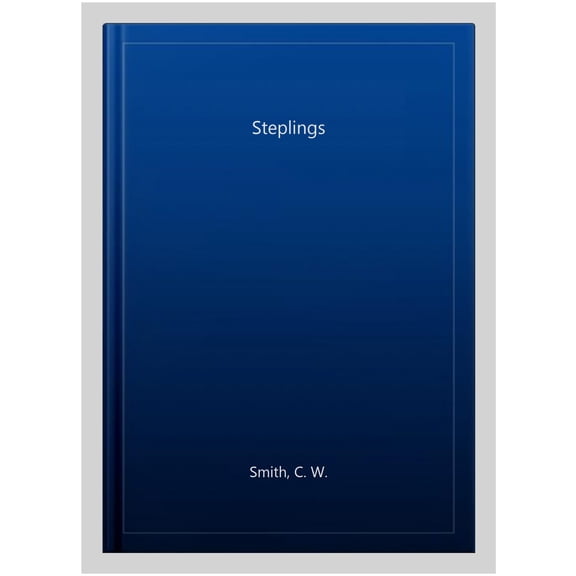 Pre-Owned Steplings (Hardcover) by Cw Smith