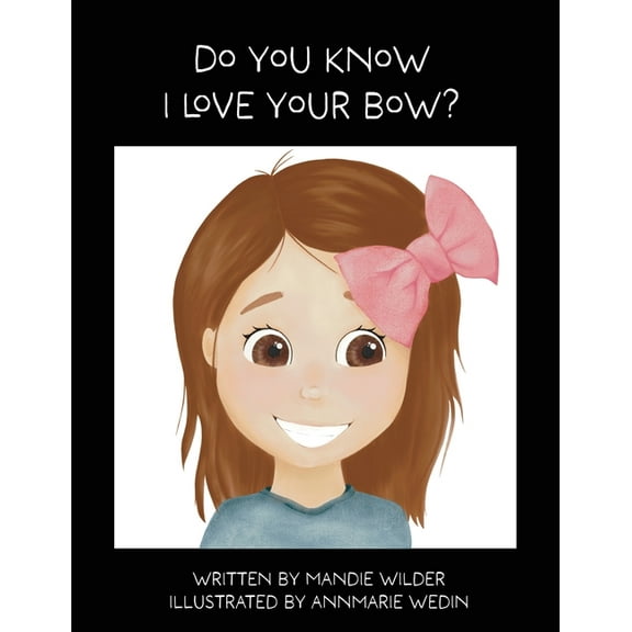 Do You Know I Love Your Bow?, (Paperback)