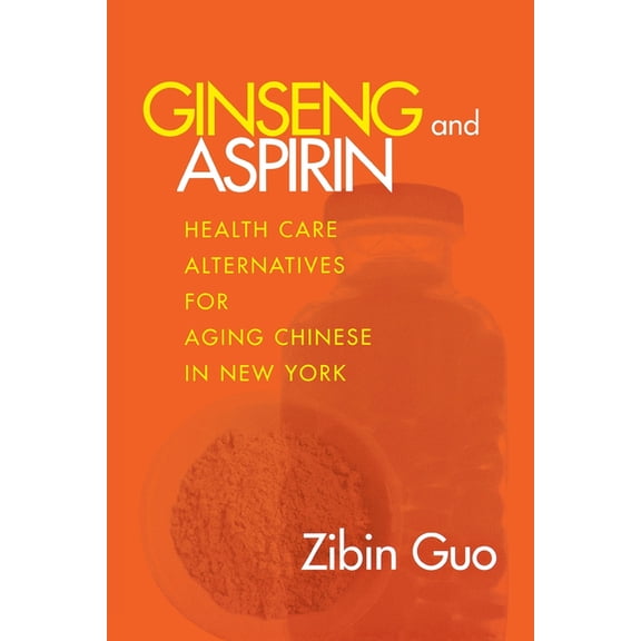 Anthropology of Contemporary Issues Ginseng and Aspirin, (Hardcover)