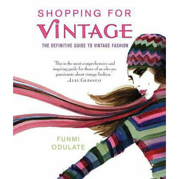 Pre-Owned Shopping for Vintage: The Definitive Guide to Vintage Fashion Hardcover