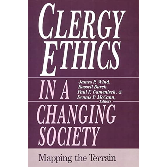 Pre-Owned Clergy Ethics in a Changing Society: Mapping the Terrain (Paperback) 0664251617 9780664251611