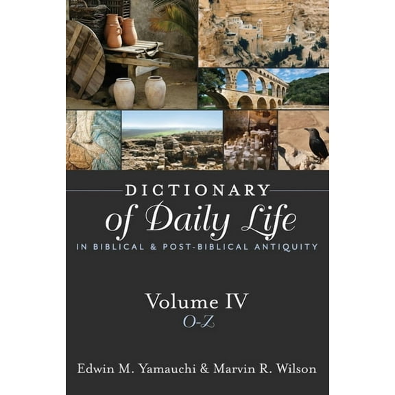 Dictionary of Daily Life in Biblical and Post-Biblical Antiquity, Volume 4: O-Z : O-Z (Paperback)