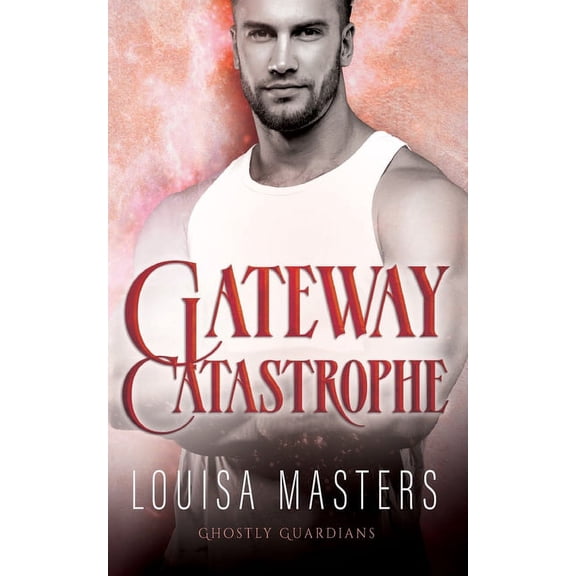 Ghostly Guardians Gateway Catastrophe, Book 4, (Paperback)