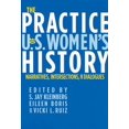 thumbnail image 2 of The Practice of U.S. Women's History : Narratives, Intersections, and Dialogues (Paperback), 2 of 2
