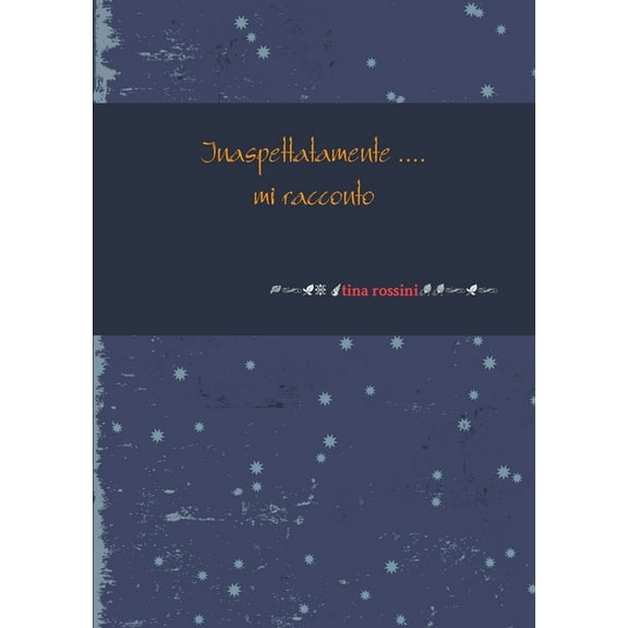 Inaspettatamente .... mi racconto, (Paperback)