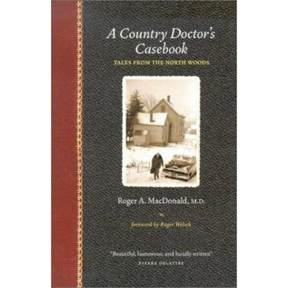 Pre-Owned Midwest Reflections: Country Doctors Casebook : Tales from the North Woods (Hardcover)
