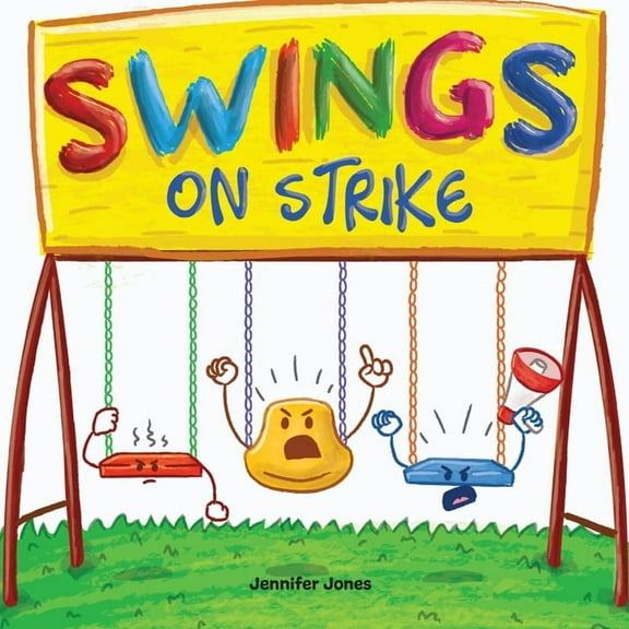 On Strike Swings on Strike: A Funny, Rhyming, Read Aloud Kid's Book For Preschool, Kindergarten, 1st grade, 2nd grade, 3rd grade, , Book 3, (Paperback)