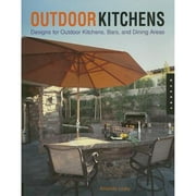Outdoor Kitchens: Designs for Outdoor Kitchens, Bars, and Dinning Areas (Paperback) by Amanda Lecky
