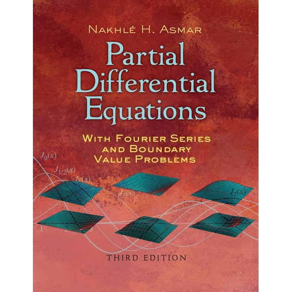 Dover Books on Mathematics: Partial Differential Equations with Fourier Series and Boundary Value Problems : Third Edition (Edition 1) (Paperback)