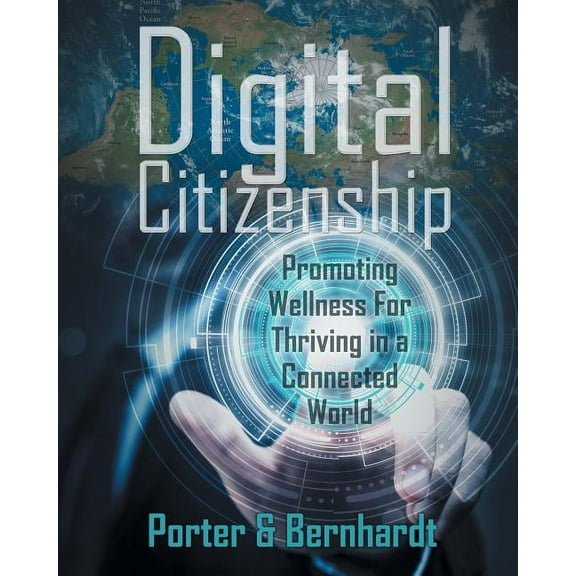 Digital Citizenship: Promoting Wellness for Thriving in a Connected World (Paperback)