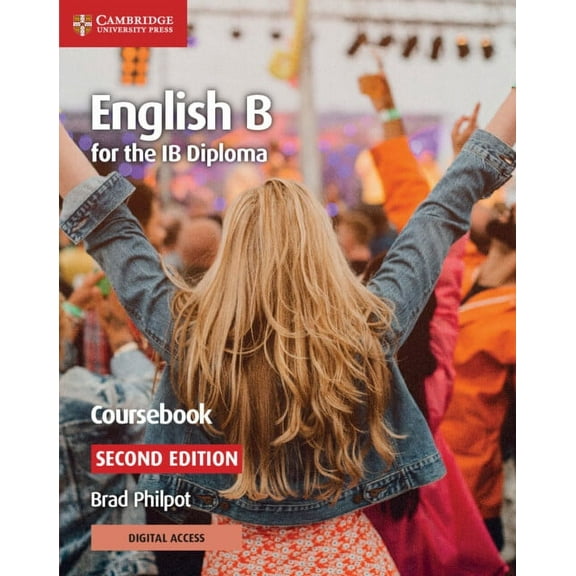 Ib Diploma English B for the IB Diploma Coursebook with Digital Access (2 Years), (Paperback)