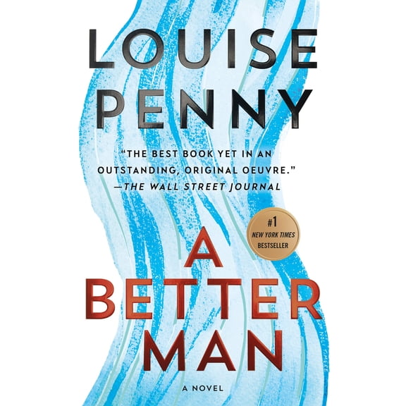 Pre-Owned A Better Man: A Chief Inspector Gamache Novel (Paperback) 125006631X 9781250066312