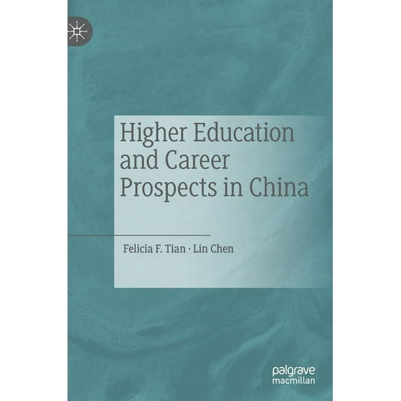 Higher Education and Career Prospects in China, (Hardcover)