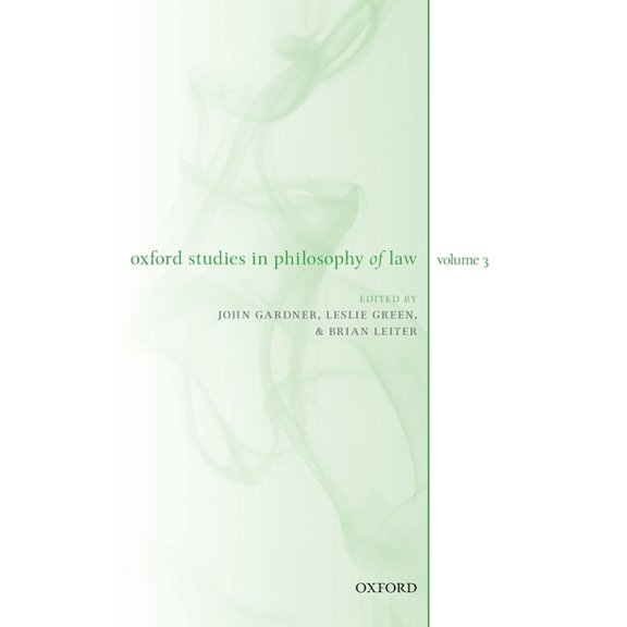 Oxford Studies in Philosophy of Law Oxford Studies in Philosophy of Law Volume 3, (Paperback)