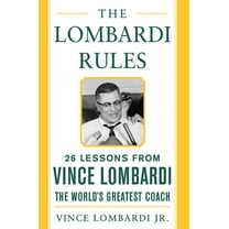 McGraw-Hill Professional Education The Lombardi Rules: 25 Lessons from Vince Lombardi--The World's Greatest Coach, (Hardcover)