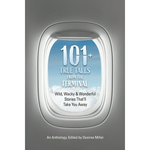 101 True Tales from the Terminal, (Paperback)