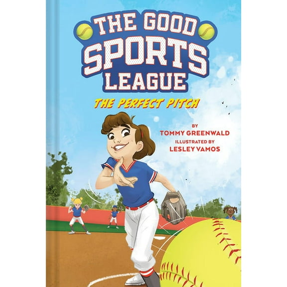 The Good Sports League The Perfect Pitch (Good Sports League #2), (Hardcover)