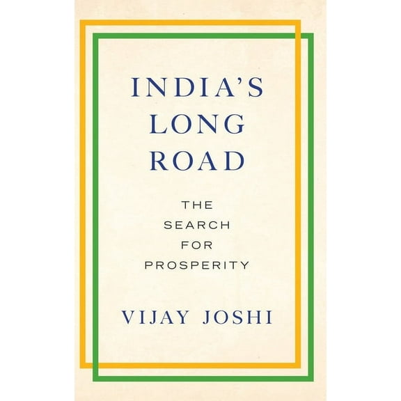 India's Long Road: The Search for Prosperity, (Hardcover)