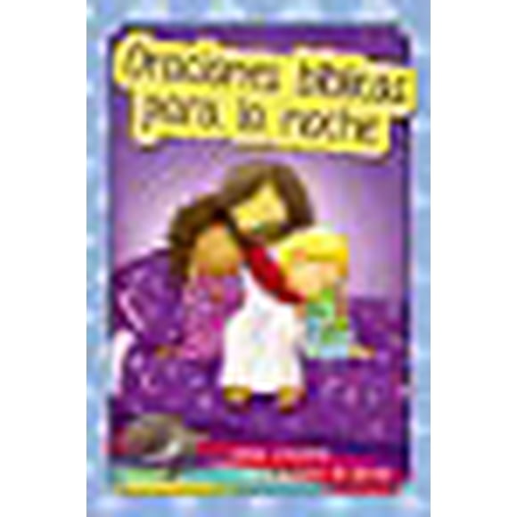 Oraciones bíblicas para la noche: Lindas oraciones para la hora de dormir (Spanish Edition)