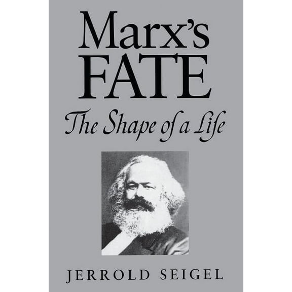 Marx's Fate: The Shape of a Life, (Paperback)