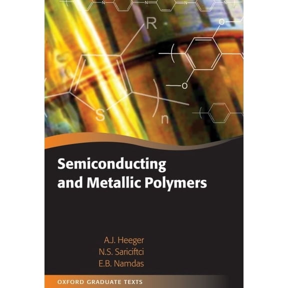 Oxford Graduate Texts Semiconducting and Metallic Polymers, (Hardcover)