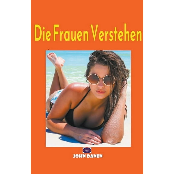 Die Frauen Verstehen, (Paperback)