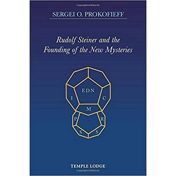 Rudolf Steiner and the Founding of the New Mysteries, (Paperback)