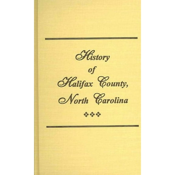 History of Halifax County, North Carolina (Paperback)