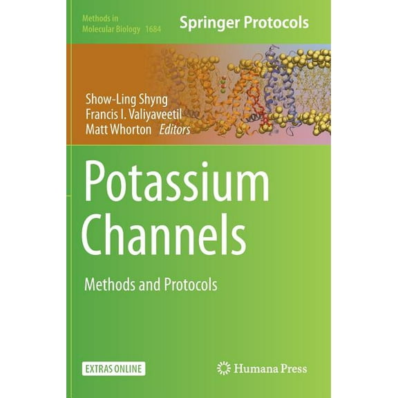 Methods in Molecular Biology Potassium Channels: Methods and Protocols, Book 1684, (Hardcover)