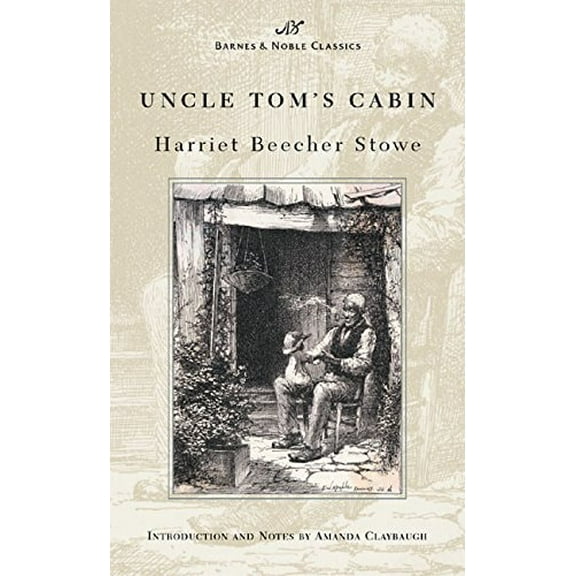 Pre-Owned Uncle Tom's Cabin (Paperback) by Professor Harriet Beecher Stowe, Amanda Claybaugh