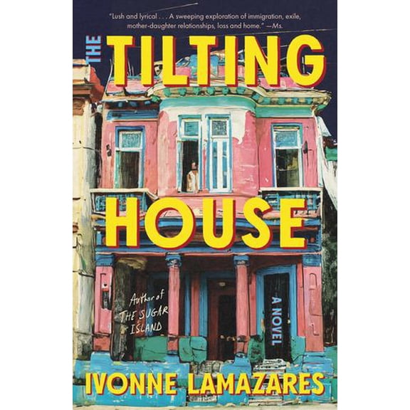 The Tilting House: A Novel