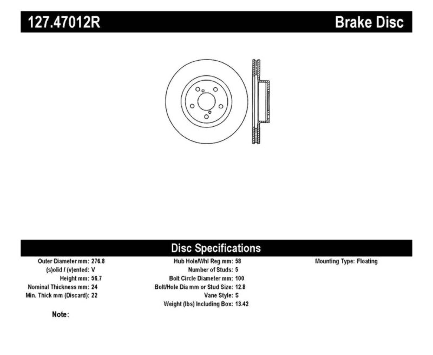Centric Parts Disc Brake Rotor P/N:127.47012R Fits select: 2015-2016 SUBARU IMPREZA, 2006-2010 SUBARU IMPREZA 2.5I
