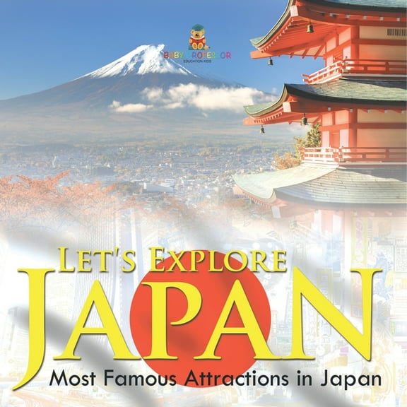 Let's Explore Japan (Most Famous Attractions in Japan), (Paperback)