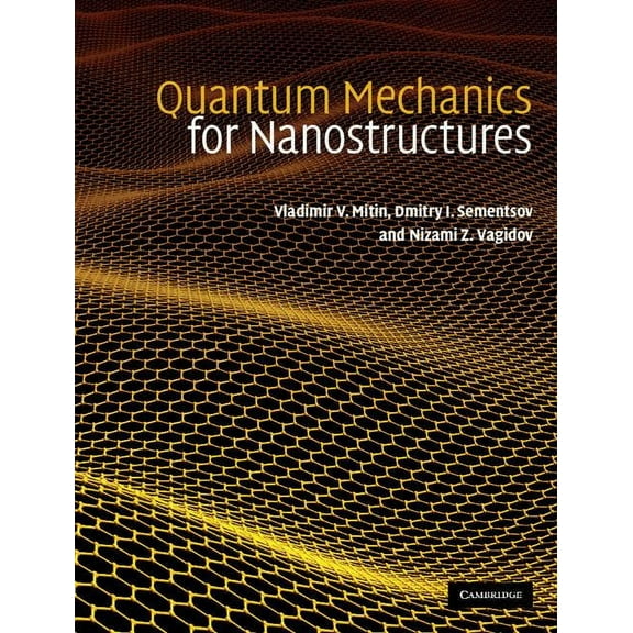Quantum Mechanics for Nanostructures, (Hardcover)