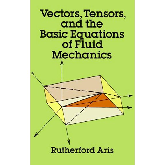 Pre-Owned Vectors, Tensors and the Basic Equations of Fluid Mechanics (Paperback) 0486661105 9780486661100
