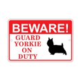 thumbnail image 1 of Beware! Guard Yorkie&nbsp;Dog On Duty Owner Novelty Aluminum 8"x12" Sign, 1 of 1