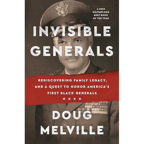 Pre-Owned Invisible Generals: Rediscovering Family Legacy, and a Quest to Honor America's First Black Generals (Paperback) 166800514X 9781668005149