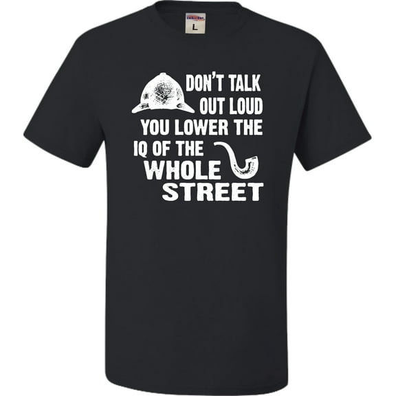 Youth Don't Talk Out Loud You Lower The IQ T-Shirt