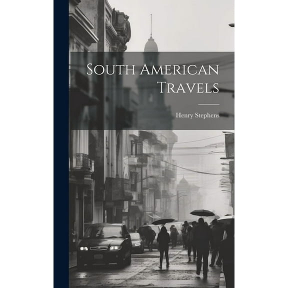 South American Travels (Hardcover)