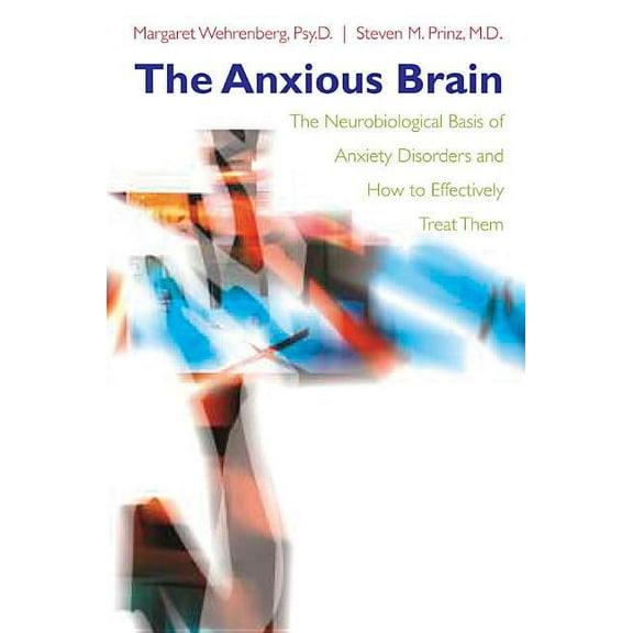 The Anxious Brain, (Hardcover)