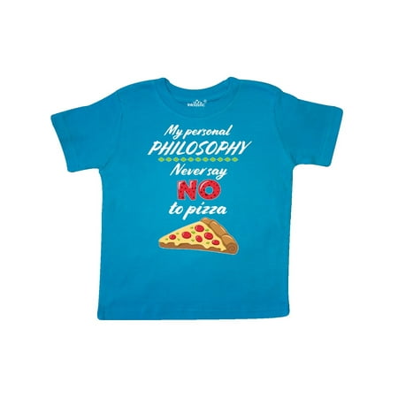 

Inktastic My Personal Philosophy Never Say No to Pizza Gift Toddler Boy or Toddler Girl T-Shirt