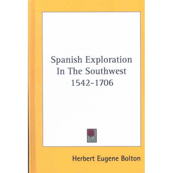 Spanish Exploration in the Southwest 1542-1706