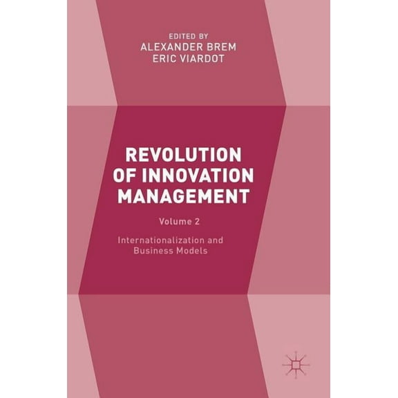 Revolution of Innovation Management: Volume 2 Internationalization and Business Models, (Hardcover)