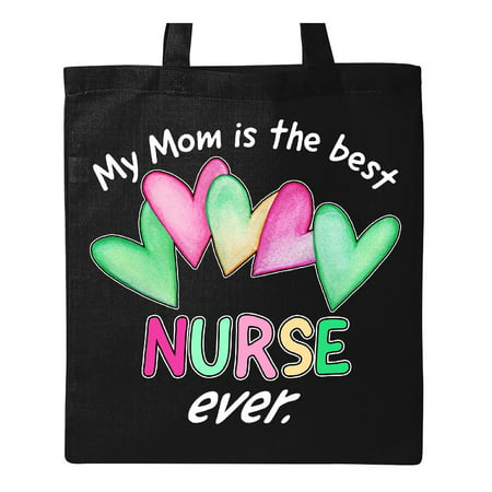 My Mom is the Best Nurse Ever Tote Bag Black One (Best Handbags For Moms)
