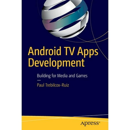 Android TV Apps Development: Building for Media and Games (Best Building Games Android)